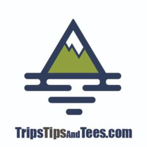 Trips Tips and Tees