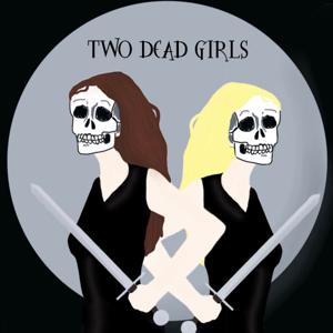 TWO DEAD GIRLS