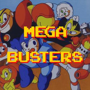 Mega Busters by Mega Busters