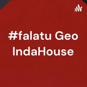 #falatu Geo IndaHouse