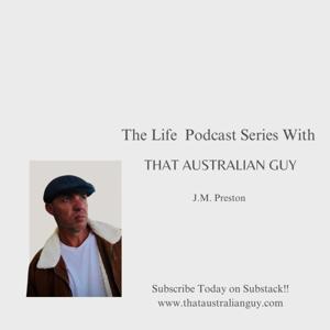 That's Life With That Australian Guy, J.M. Preston