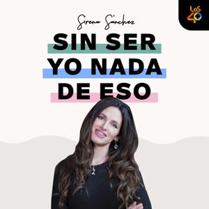 Sin ser Yo nada de eso Podcast