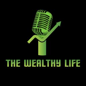 The Wealthy Life Podcast