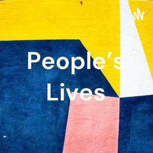 People’s Lives