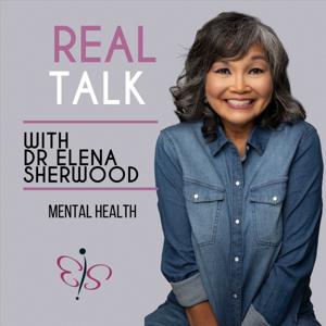 Real Talk with Dr Elena Sherwood