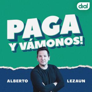 Paga y vámonos Podcast by Cadena Dial