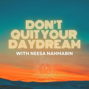 Don't Quit Your Daydream