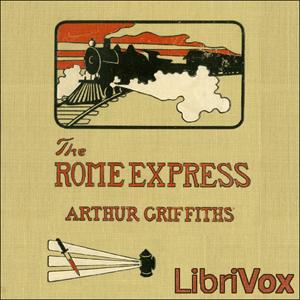Rome Express, The by Arthur Griffiths (1838 - 1908)