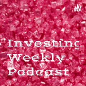 Investing Weekly Podcast