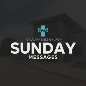 Sunday Messages at Calvary Bible Church