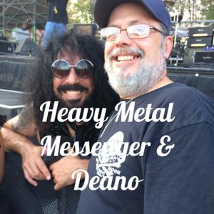 Heavy Metal Messenger & Deano