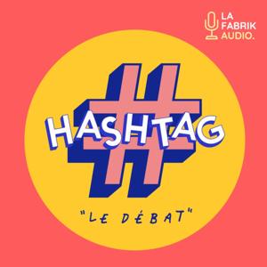 HASHTAG, Le Débat