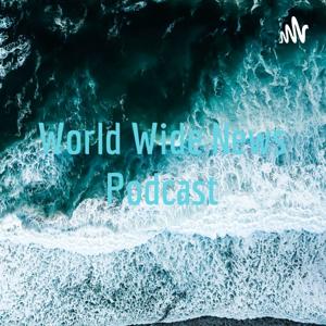 World Wide News Podcast