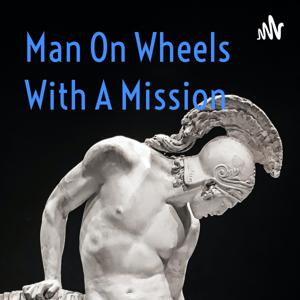 Man On Wheels With A Mission