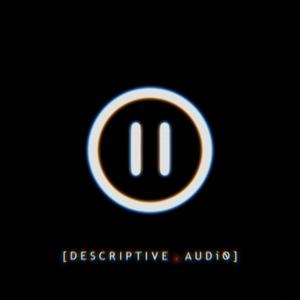 Descriptive Audio