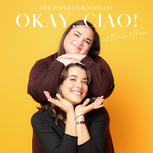 Okay, ciao! Der Popkultur Podcast by Maria Panagiotidou, Marzia De Levo