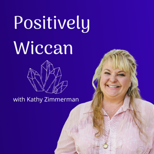 Positively Wiccan by Kathy Zimmerman