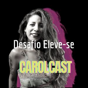 Desafio Eleve-se - Por Carol Teixeira