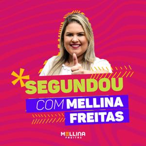 Segundou com Mellina Freitas