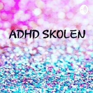 ADHD SKOLEN 🦋 med Stine-Helene Bøe Sandberg