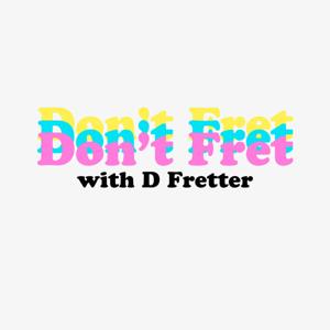 Don't Fret with D Fretter