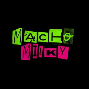 MachoMilky