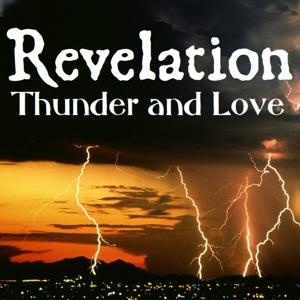 Revelation: Thunder and Love