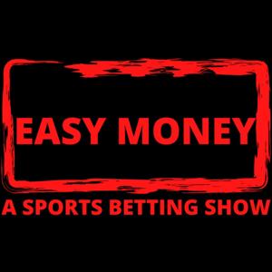 EASY MONEY A SPORTS BETTING SHOW