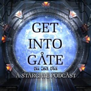 Get Into Gate: A Stargate Podcast by Get Into Gate: A Stargate Podcast