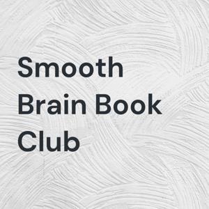 Smooth Brain Book Club