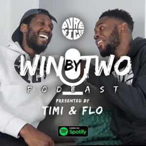 WIN BY TWO PODCAST (presented by Timi & Flo)