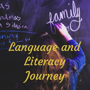 Language and Literacy Journey