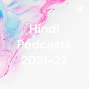 Hindi Podcasts 2021-22