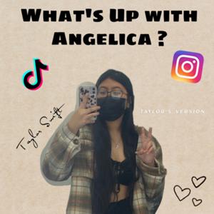 What's up with Angelica?