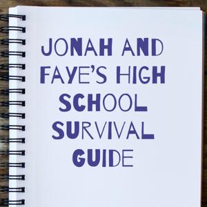 Jonah and Faye's High School Survival Guide
