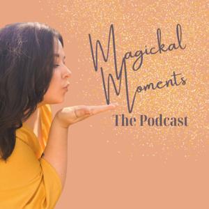 Magickal Moments Podcast