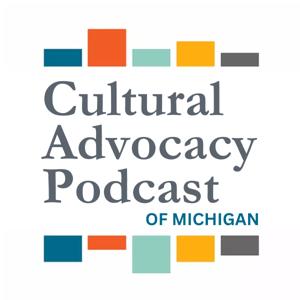 Cultural Advocacy Podcast of Michigan
