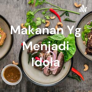 Makanan Yg Menjadi Idola