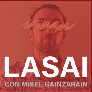 Lasai. El podcast de las personas inquietas.