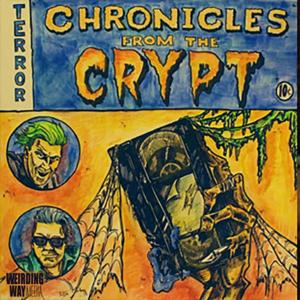 Chronicles from the Crypt by Weirding Way Media