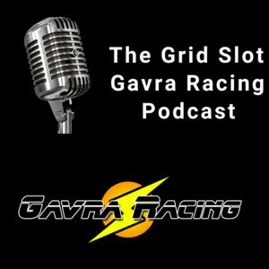 Gavra Racing Grid Slot Podcast