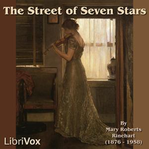 Street of Seven Stars, The by Mary Roberts Rinehart (1876 - 1958)