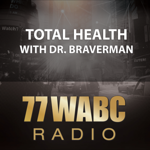 Total Health with Dr. Braverman on 77 WABC Radio