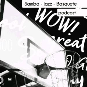 Samba, Jazz e Basquete.