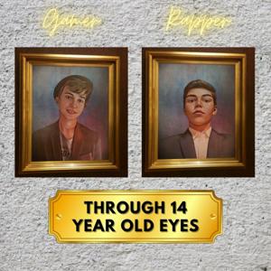 Through 14 Year Old Eyes