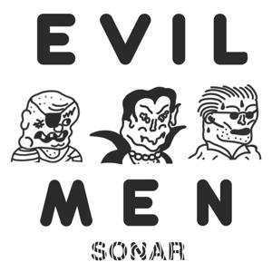 Evil Men by The Sonar Network