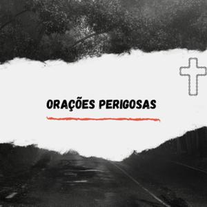 ORAÇÕES PERIGOSAS