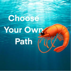 Choose Your Own Path Ocean Edition