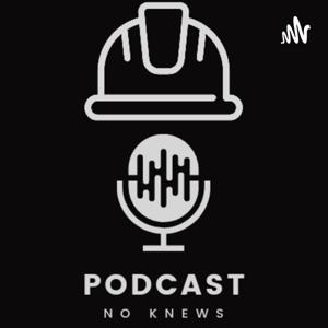 NO KNEWS PODCAST