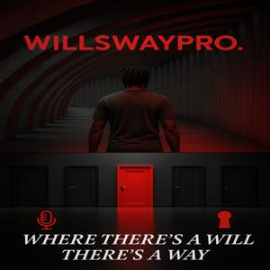 The willswaypro’s Podcast